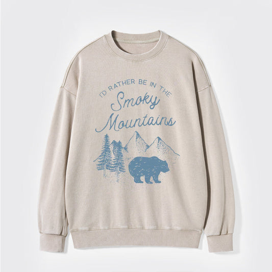 I'd Rather Be In The Great Smoky Mountains Washed Sweatshirts