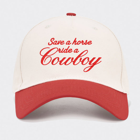 Save A Horse Ride A Cowboy Embroidered Baseball Cap