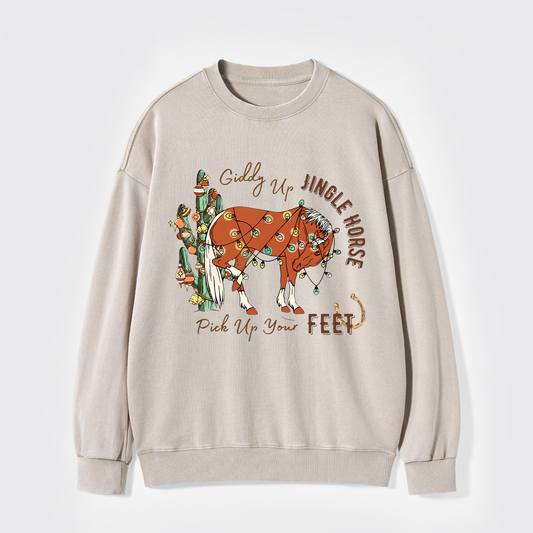 Giddy Up Jingle Horse Pick Up Your Feet Washed Sweatshirts