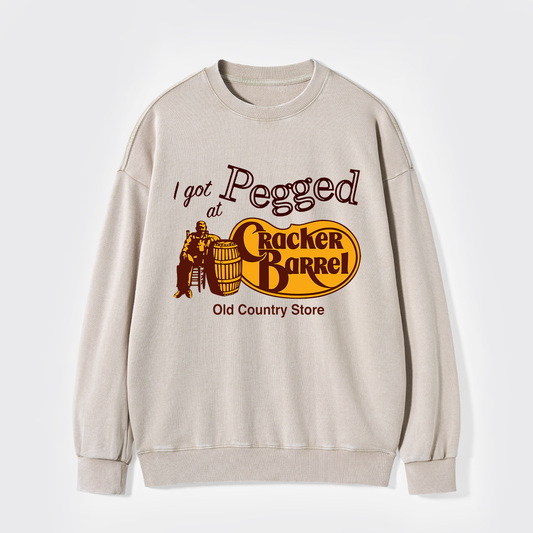 I Got Pegged At Cracker Barrel Old Country Store Washed Sweatshirts