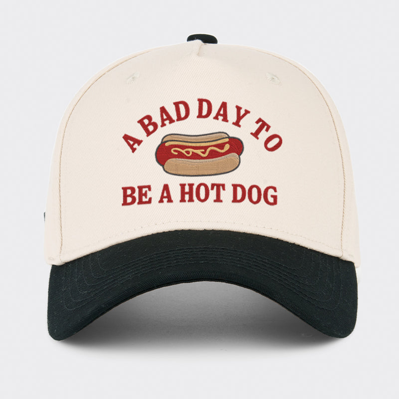Bad Day To Be a Hot Dog Embroidered Baseball Cap
