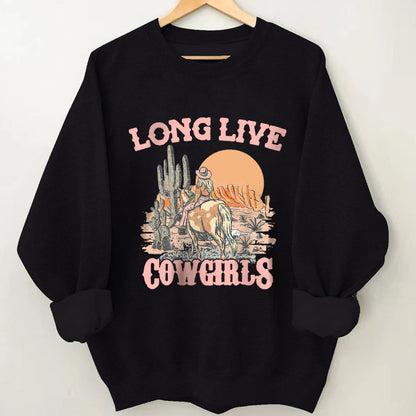 Long Live Cowgirls Riding in the Desert Sweatshirt