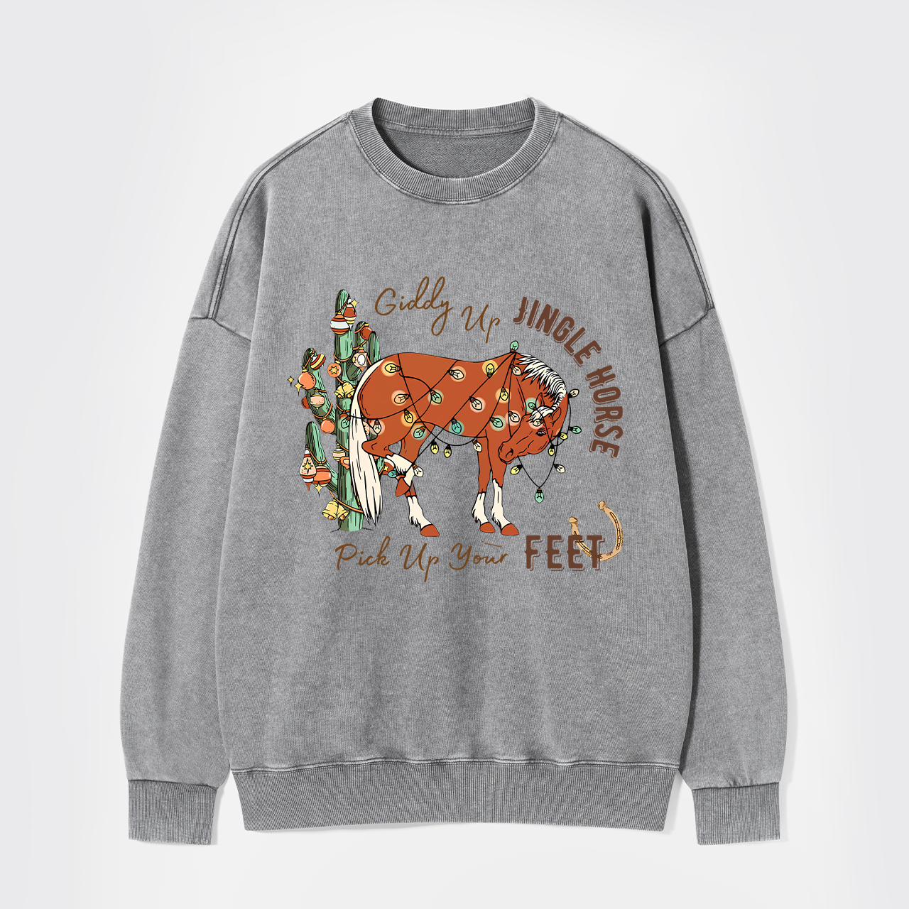 Giddy Up Jingle Horse Pick Up Your Feet Washed Sweatshirts