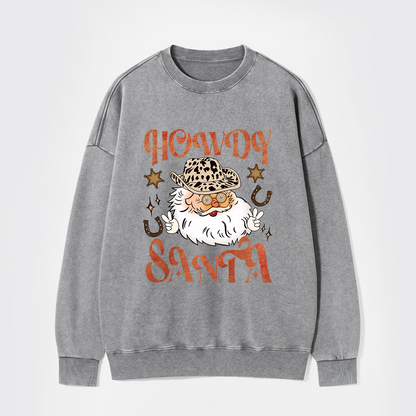 Howdy Santa Washed Sweatshirts