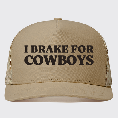 I Brake For Cowboys Trucker Hat
