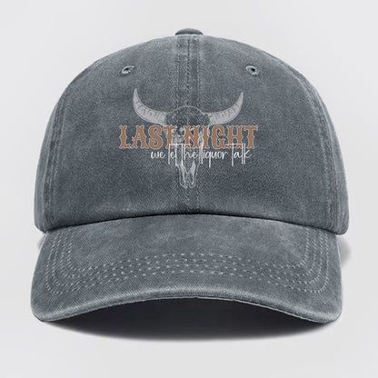 We Let The Liquor Talk Washed Baseball Cap