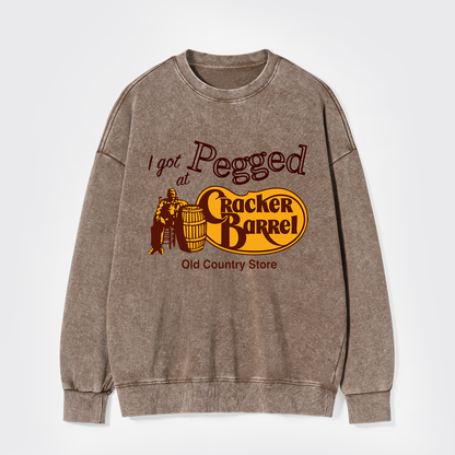 I Got Pegged At Cracker Barrel Old Country Store Washed Sweatshirts