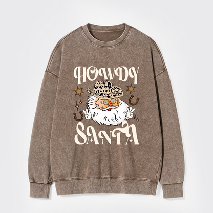 Howdy Santa Washed Sweatshirts