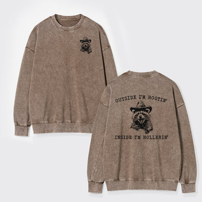 Outside I'm Hootin But Inside I Be Hollerin Washed Sweatshirts