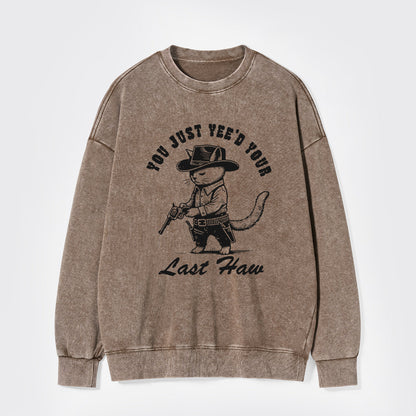 You're My Last Target Washed Sweatshirts