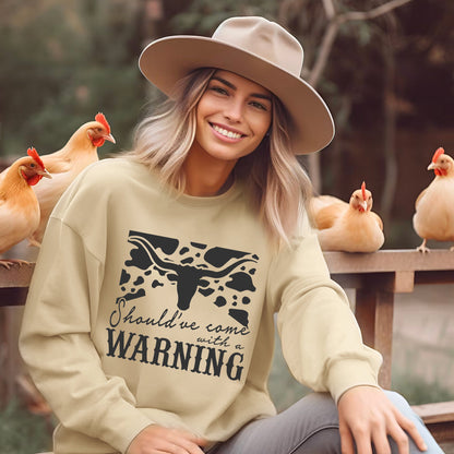 Cowboy Should have come with a Warning Sweatshirt