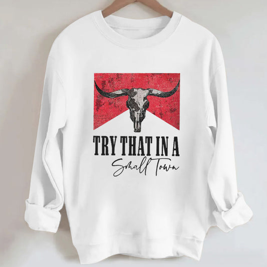 Cowboy IN A SMALL TOWN Sweatshirt