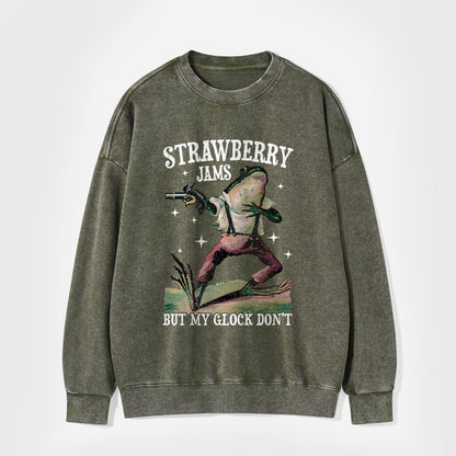 Strawberry Jams But My Glock Don't Washed Sweatshirts