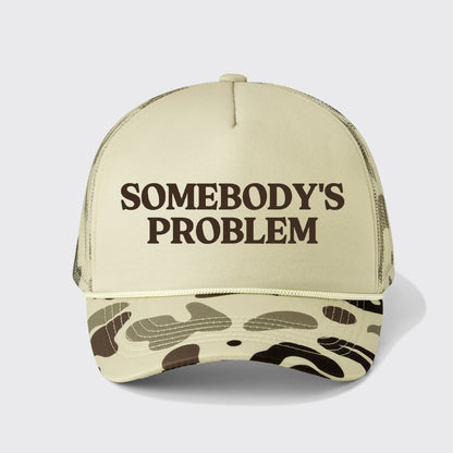 Somebody's Problem Trucker Hat