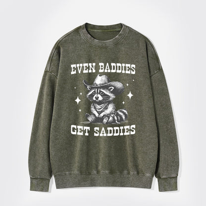 Even Baddies Get Saddies Washed Sweatshirts