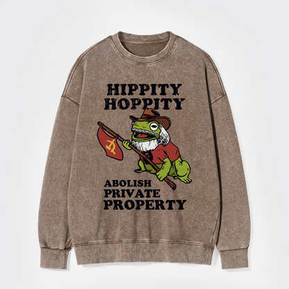 Hippity Hoppity Abolish Private Property Washed Sweatshirts