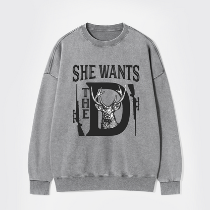 She Wants The D Washed Sweatshirts