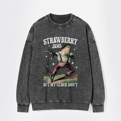 Strawberry Jams But My Glock Don't Washed Sweatshirts