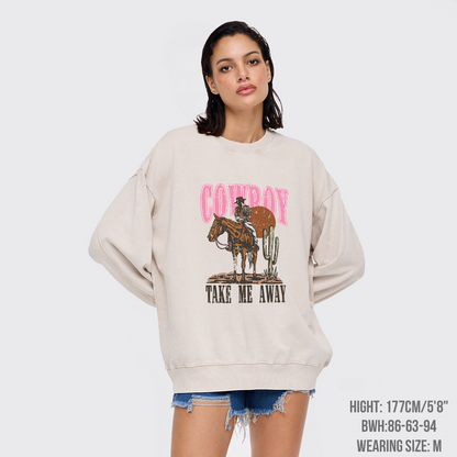 Cowboy Take Me Away Western Washed Sweatshirts