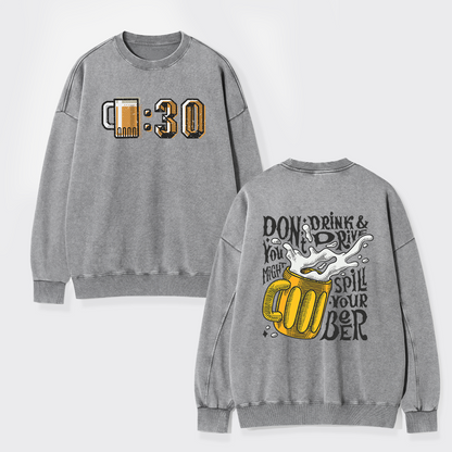 At 0：30 Let's Drink Washed Sweatshirts