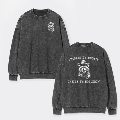 Outside I'm Hootin But Inside I Be Hollerin Washed Sweatshirts