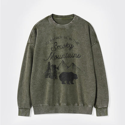 I'd Rather Be In The Great Smoky Mountains Washed Sweatshirts