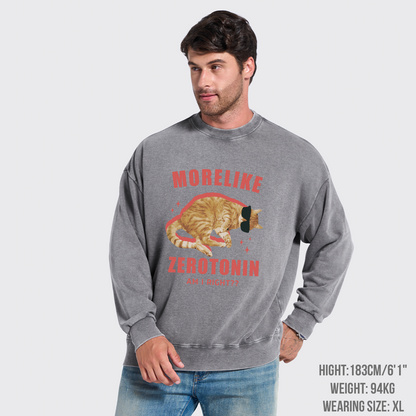 More Like Zerotonin Am I Right Washed Sweatshirts