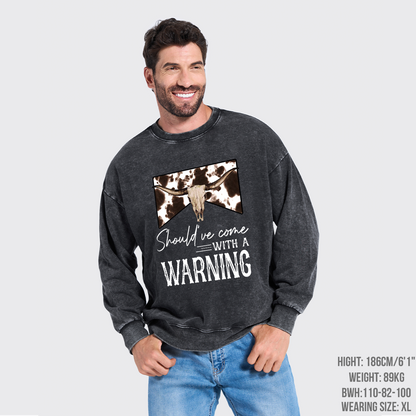 Should've Come With A Warning Washed Sweatshirts