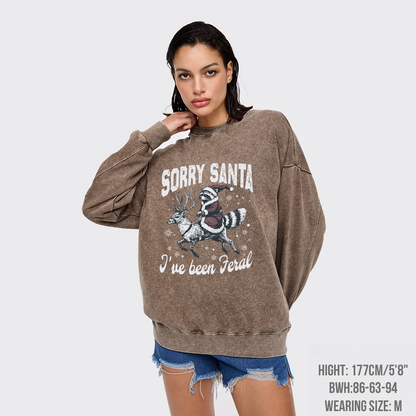 Sorry Santa I've Been Feral Washed Sweatshirts