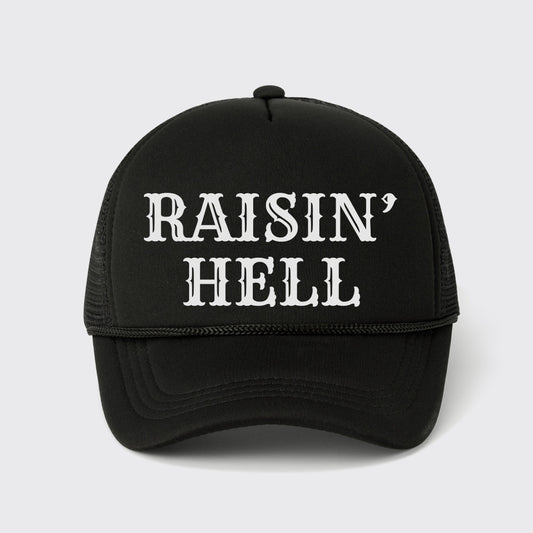 Raisin' Hell Trucker Hat