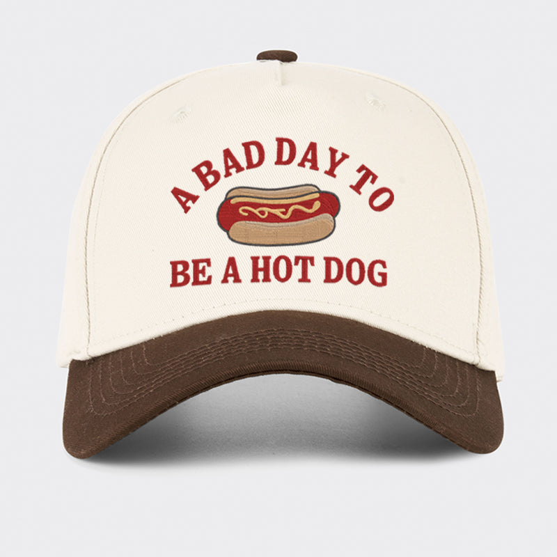Bad Day To Be a Hot Dog Embroidered Baseball Cap