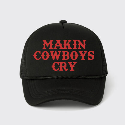 Makin Cowboys Cry Trucker Hat