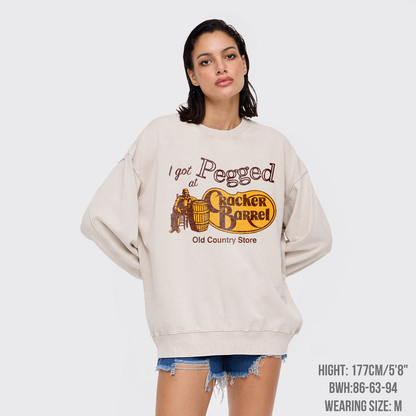 I Got Pegged At Cracker Barrel Old Country Store Washed Sweatshirts